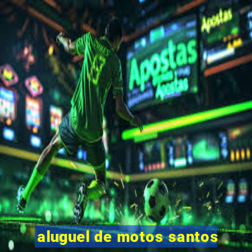 aluguel de motos santos